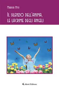 Il silenzio dell'anima, le lacrime degli angeli_cover