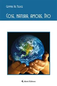 Cose, natura, amore, Dio_cover