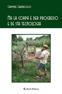 Ma la corpa è der progresso e de sta tecnologia_cover