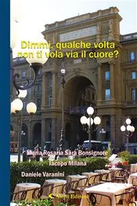 Dimmi, qualche volta non ti vola via il cuore?_cover