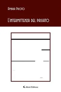 L'intermittenza del passato_cover