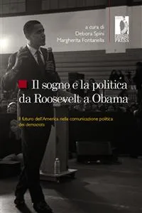 Il sogno e la politica da Roosevelt a Obama_cover