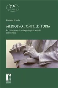 Medioevo, fonti, editoria. La Deputazione di storia patria per le Venezie_cover