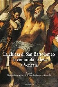 La chiesa di San Bartolomeo e la comunità tedesca a Venezia_cover