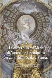 La chiesa di Santa Maria di Nazareth e la spiritualità dei Carmelitani Scalzi a Venezia_cover