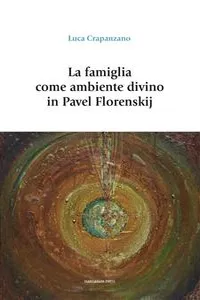 La famiglia come ambiente divino in Pavel Florenskij_cover