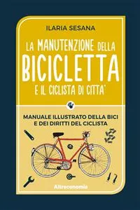 La manutenzione della bicicletta e il ciclista di città_cover