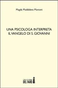 Una psicologa interpreta il Vangelo di S. Giovanni_cover