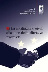 La mediazione civile alla luce della direttiva 2008/52/CE_cover