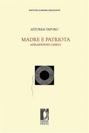 Madre e patriota. Adelaide Bono Cairoli