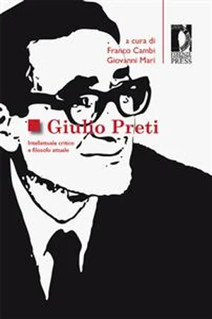 Giulio Preti. Intellettuale critico e filosofo attuale