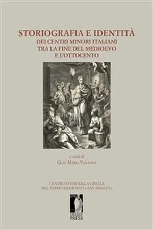 Storiografia e identità dei centri minori italiani tra la fine del medioevo e l'Ottocento