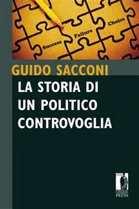 La storia di un politico controvoglia_cover