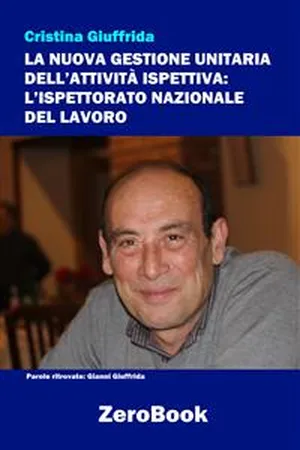 La nuova gestione unitaria dell'attività ispettiva: L'Ispettorato Nazionale del Lavoro