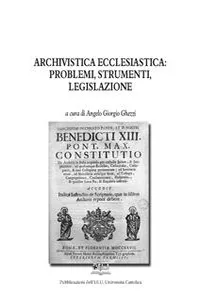 Archivistica Ecclesiastica: Problemi, Strumenti, Legislazione_cover