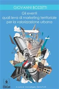 Gli eventi quali leva di marketing territoriale per la valorizzazione urbana_cover