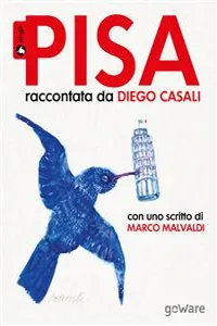 Pisa raccontata da Diego Casali. Con uno scritto di Marco Malvaldi_cover