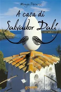 A casa di Salvador Dalí. Una visita guidata nella Casa Museo di Port Lligat_cover