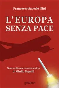 L'Europa senza Pace. Nuova edizione con uno scritto di Giulio Sapelli_cover