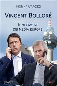 Vincent Bolloré, il nuovo re dei media europei_cover