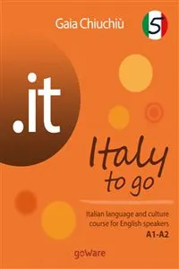 .it – Italy to go 5. Italian language and culture course for English speakers A1-A2_cover