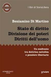 Stato di diritto. Divisione dei poteri. Diritti dell'uomo. Un confronto tra dottrina cattolica e pensiero libertario_cover