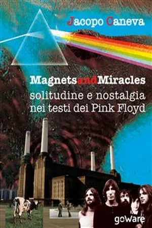 Magnets and miracles. Solitudine e nostalgia nei testi dei Pink Floyd