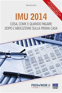 Imu 2014. Cosa, come e quando pagare dopo l'abolizione sulla prima casa_cover