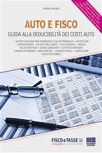 Auto e fisco. Guida alla deducibilità dei costi auto_cover