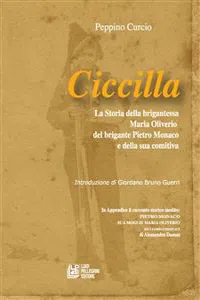 Ciccilla. La soria della brigantessa Maria Oiverio, del brigante Pietro Monaco e della sua comitiva_cover