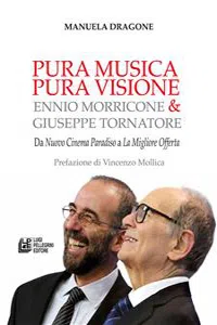 PURA MUSICA PURA VIOSIONE. Ennio Morricone & Giuseppe Tornatore. Da Nuovo Cinema Paradiso a La Migliore Offerta_cover