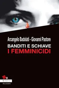 Banditi e Schiave. I Femminicidi_cover