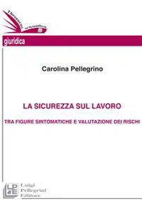 La sicurezza sul lavoro tra figure sintomatiche e valutazione dei rischi_cover