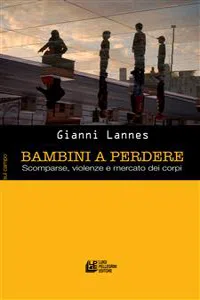 Bambini a Perdere. Scomparse, violenze e mercato dei corpi_cover