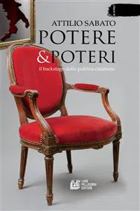 Potere & Poteri. Il backstage della politica calabrese_cover