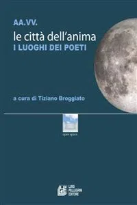 Le città dell'anima. I luoghi dei poeti_cover