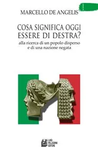 Cosa significa oggi essere di destra?_cover