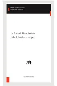 La fine del Rinascimento nelle letterature europee_cover