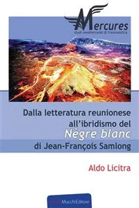 Dalla letteratura reunionese all'ibridismo del Nègre Blanc di Jean-François Samlong_cover