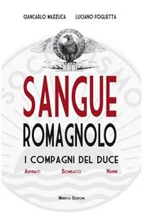 Sangue romagnolo. I compagni del Duce Arpinati Bombacci Nanni_cover