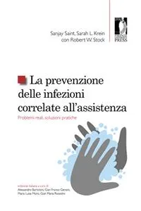 La prevenzione delle infezioni correlate all'assistenza. Problemi reali, soluzioni pratiche_cover