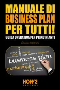 MANUALE DI BUSINESS PLAN PER TUTTI! Guida Operativa per Principianti_cover