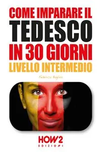COME IMPARARE IL TEDESCO IN 30 GIORNI - Livello Intermedio_cover