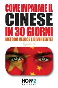 COME IMPARARE IL CINESE IN 30 GIORNI. Metodo Veloce e Divertente!_cover