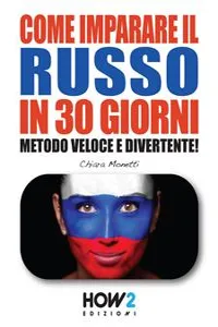 COME IMPARARE IL RUSSO IN 30 GIORNI. Metodo Veloce e Divertente!_cover