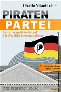 PIRATENPARTEI. La crisi dei partiti tradizionali e la sfida della democrazia diretta_cover