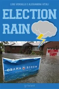 Election Rain. Reportage in foto e musica del passaggio dell'uragano Sandy_cover