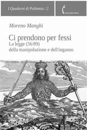 Ci prendono per fessi. La legge (56/89) della manipolazione e dell'inganno