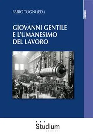 Giovanni Gentile e l'umanesimo del lavoro