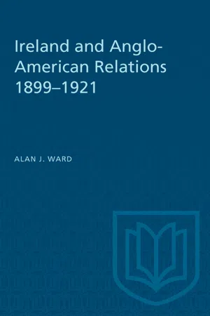 Ireland and Anglo-American Relations 1899–1921